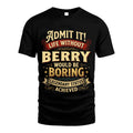 BERRY L02-TT36 Personalized Funny Quote Apparel