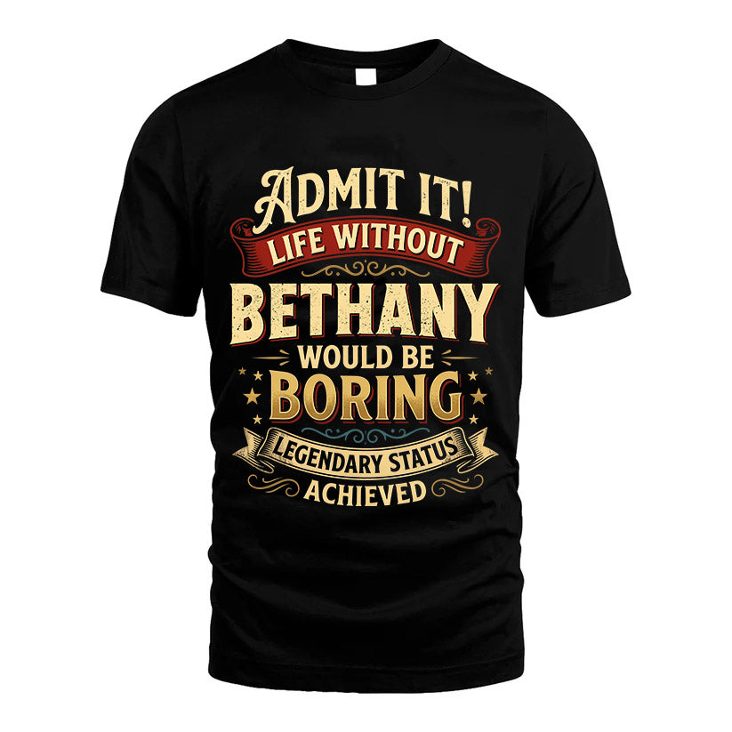 BETHANY L02-TT36 Personalized Funny Quote Apparel