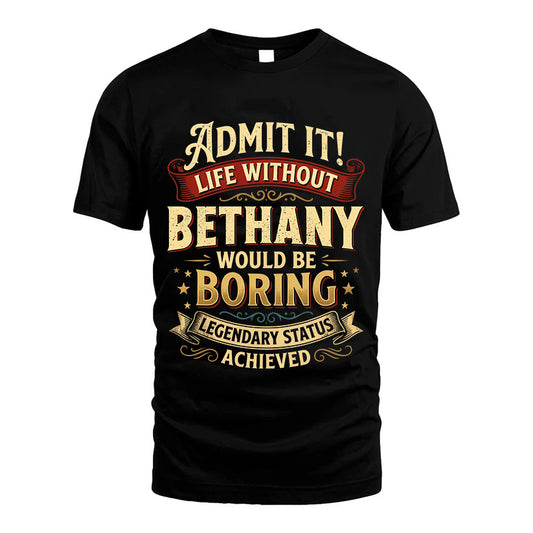 BETHANY L02-TT36 Personalized Funny Quote Apparel