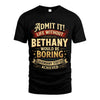 BETHANY L02-TT36 Personalized Funny Quote Apparel