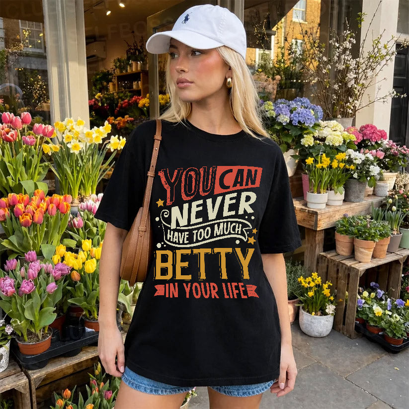 BETTY NO2-TT36 Personalized Funny Quote Apparel
