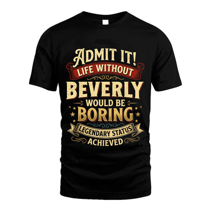 BEVERLY L02-TT36 Personalized Funny Quote Apparel