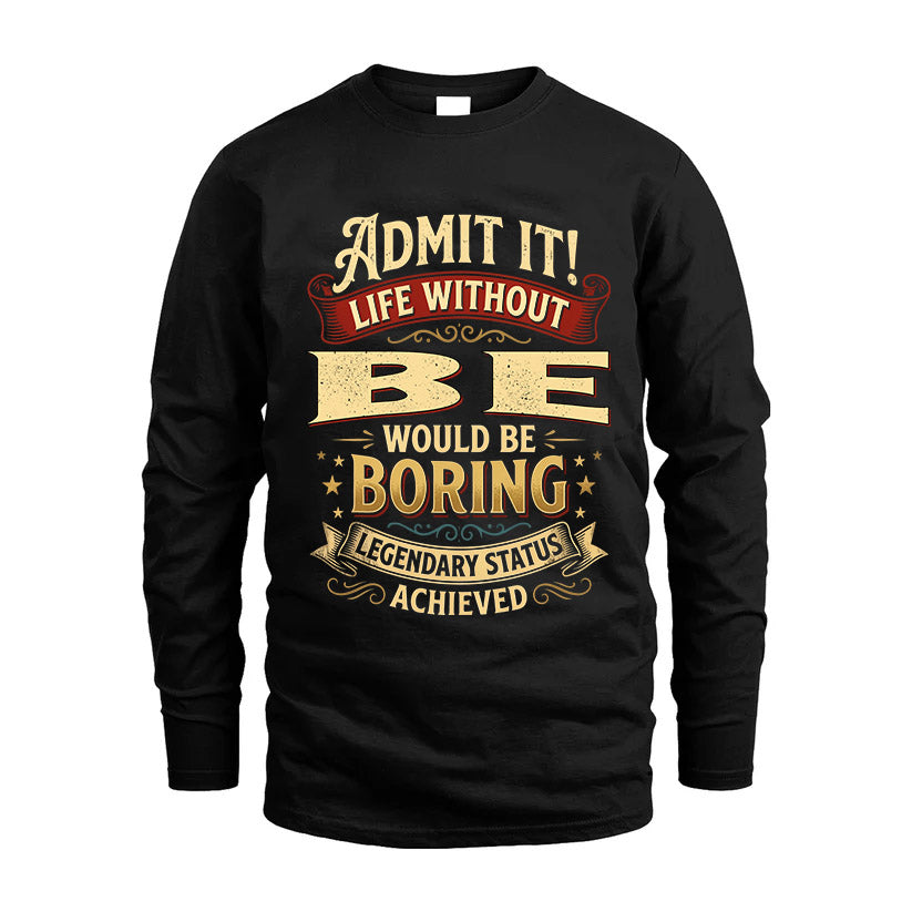 BE L02-TT36 Personalized Funny Quote Apparel