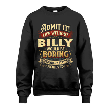 BILLY L02-TT36 Personalized Funny Quote Apparel