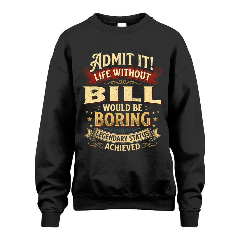 BILL L02-TT36 Personalized Funny Quote Apparel