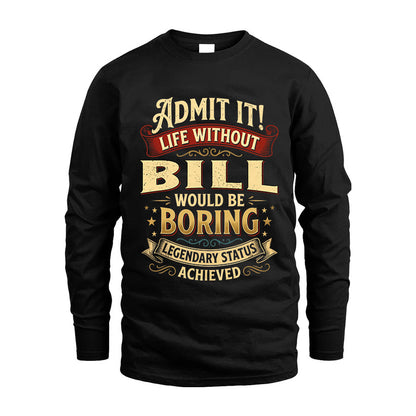 BILL L02-TT36 Personalized Funny Quote Apparel