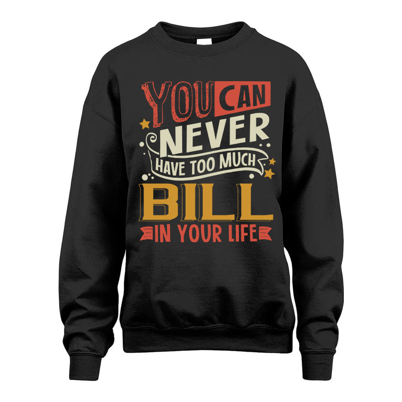 BILL NO2-TT36 Personalized Funny Quote Apparel