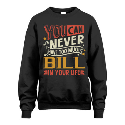 BILL NO2-TT36 Personalized Funny Quote Apparel