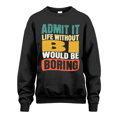 BI HH88-K2-106–Personalized Funny Quote Apparel “Life Without NAME Would Be Boring”