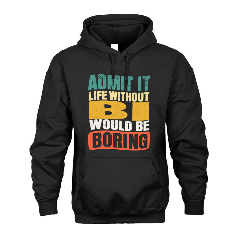 BI HH88-K2-106–Personalized Funny Quote Apparel “Life Without NAME Would Be Boring”