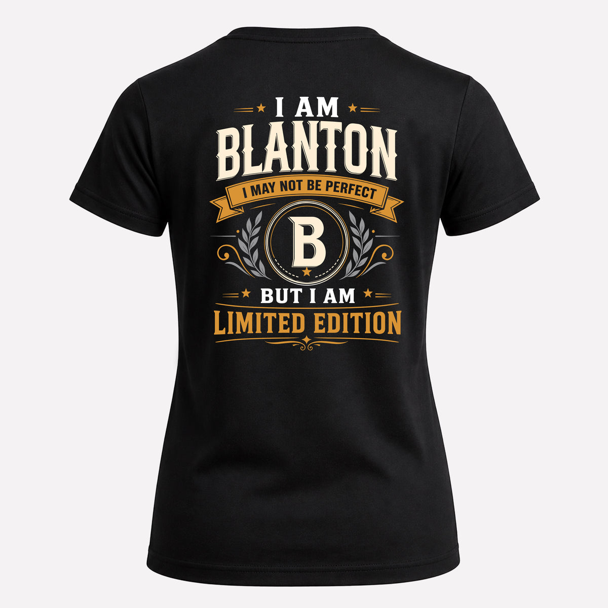 BLANTON EDI-TT36 Personalized Funny Quote Apparel