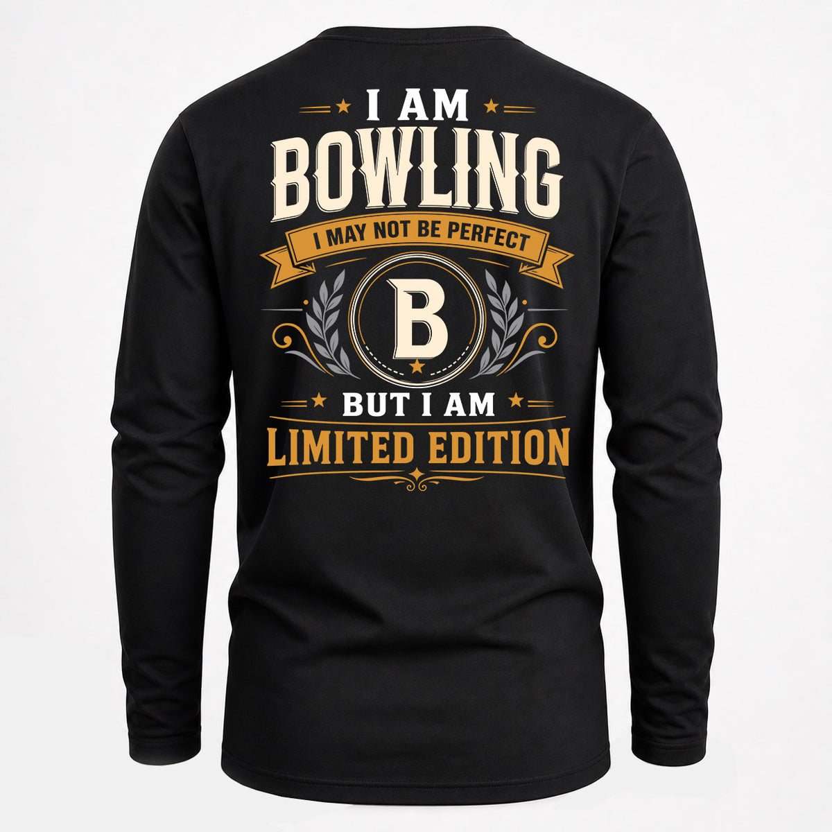 BOWLING EDI-TT36 Personalized Funny Quote Apparel