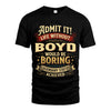 BOYD L02-TT36 Personalized Funny Quote Apparel