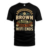 BROWN L03-TT36 Personalized Funny Quote Apparel