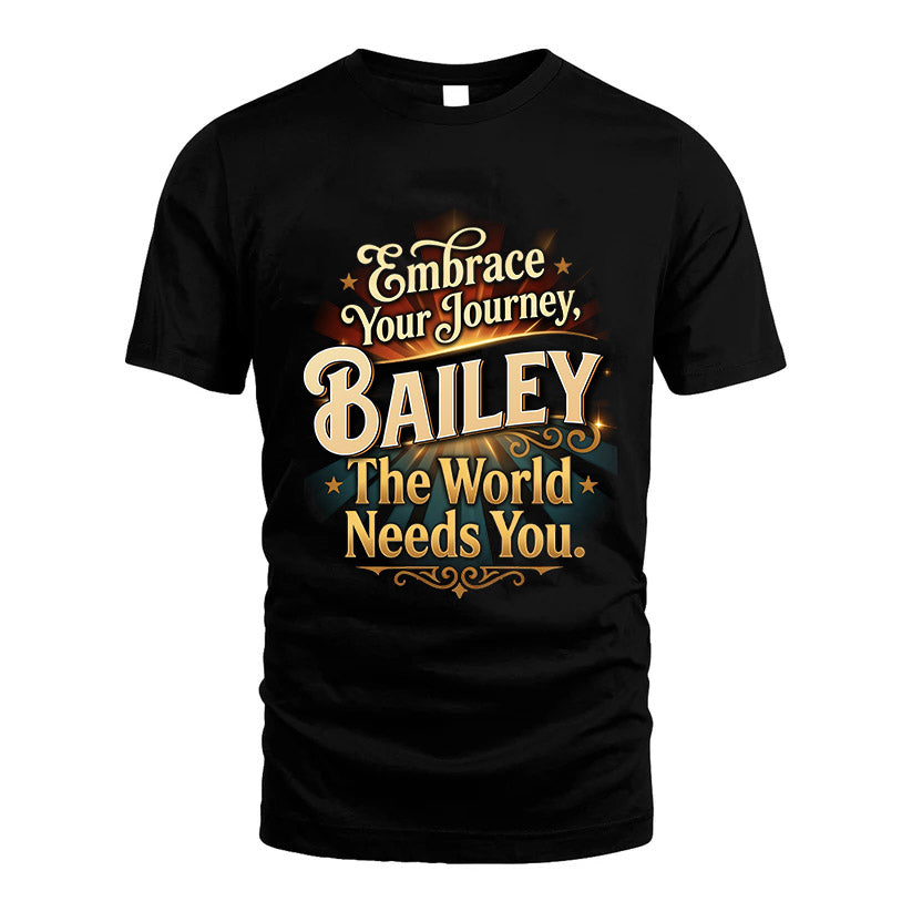 BAILEY L04-TT36 Personalized Funny Quote Apparel