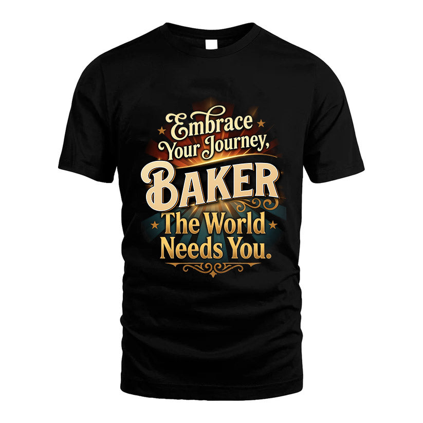 BAKER L04-TT36 Personalized Funny Quote Apparel