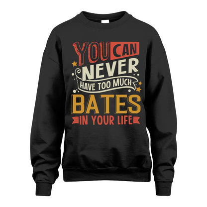 BATES  NO2-TT36 Personalized Funny Quote Apparel