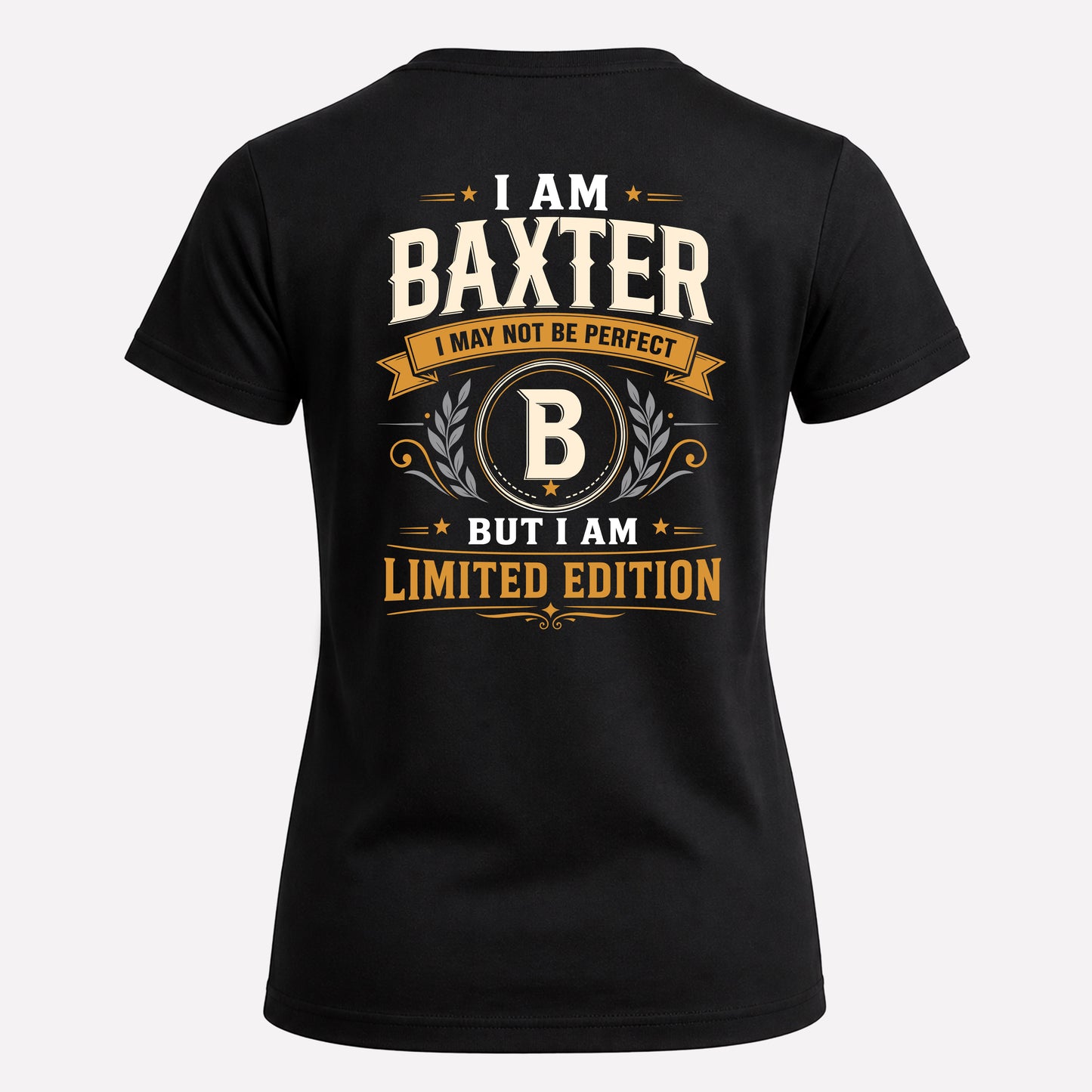 BAXTER  EDI-TT36 Personalized Funny Quote Apparel