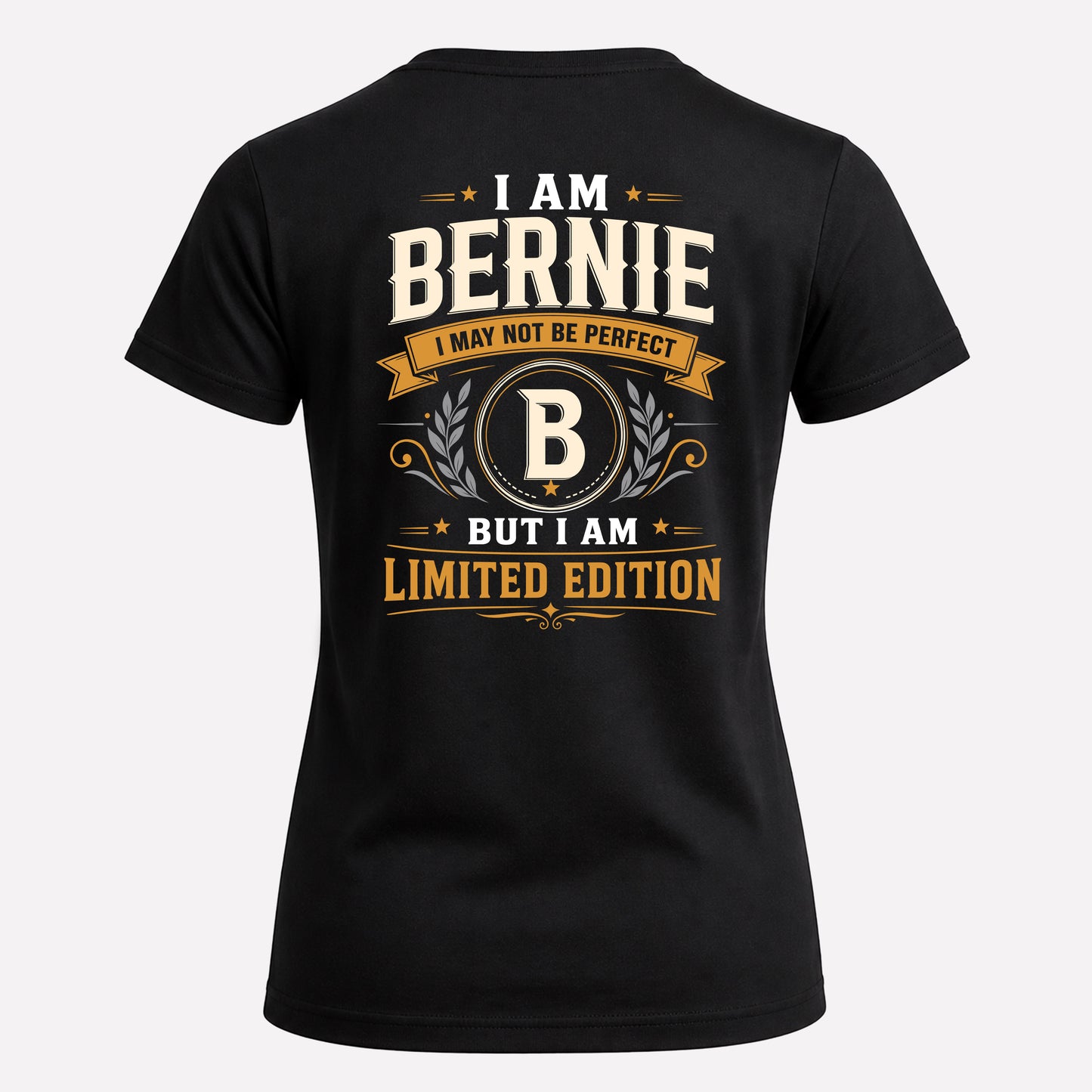 BERNIE  EDI-TT36 Personalized Funny Quote Apparel