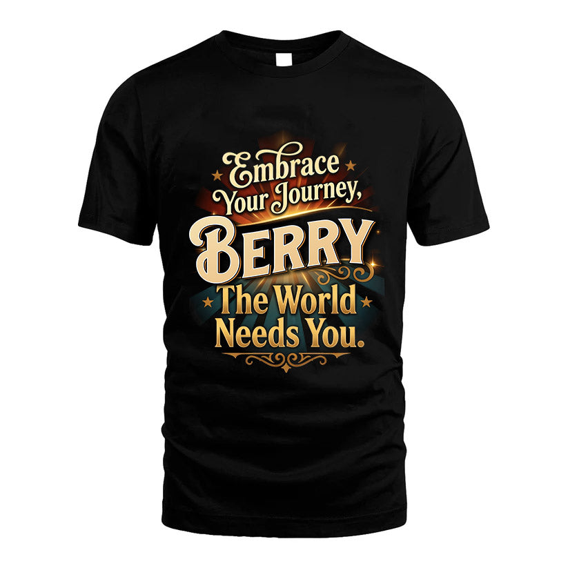 BERRY L04-TT36 Personalized Funny Quote Apparel