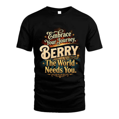 BERRY L04-TT36 Personalized Funny Quote Apparel