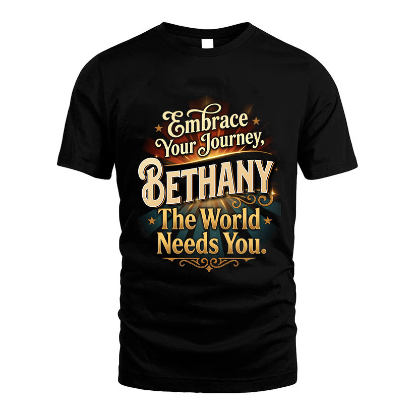 BETHANY L04-TT36 Personalized Funny Quote Apparel