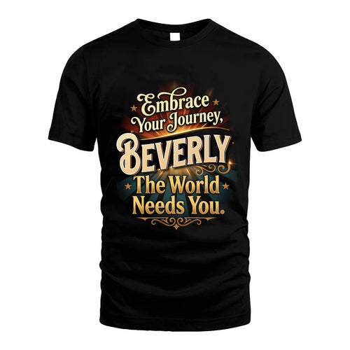 BEVERLY L04-TT36 Personalized Funny Quote Apparel