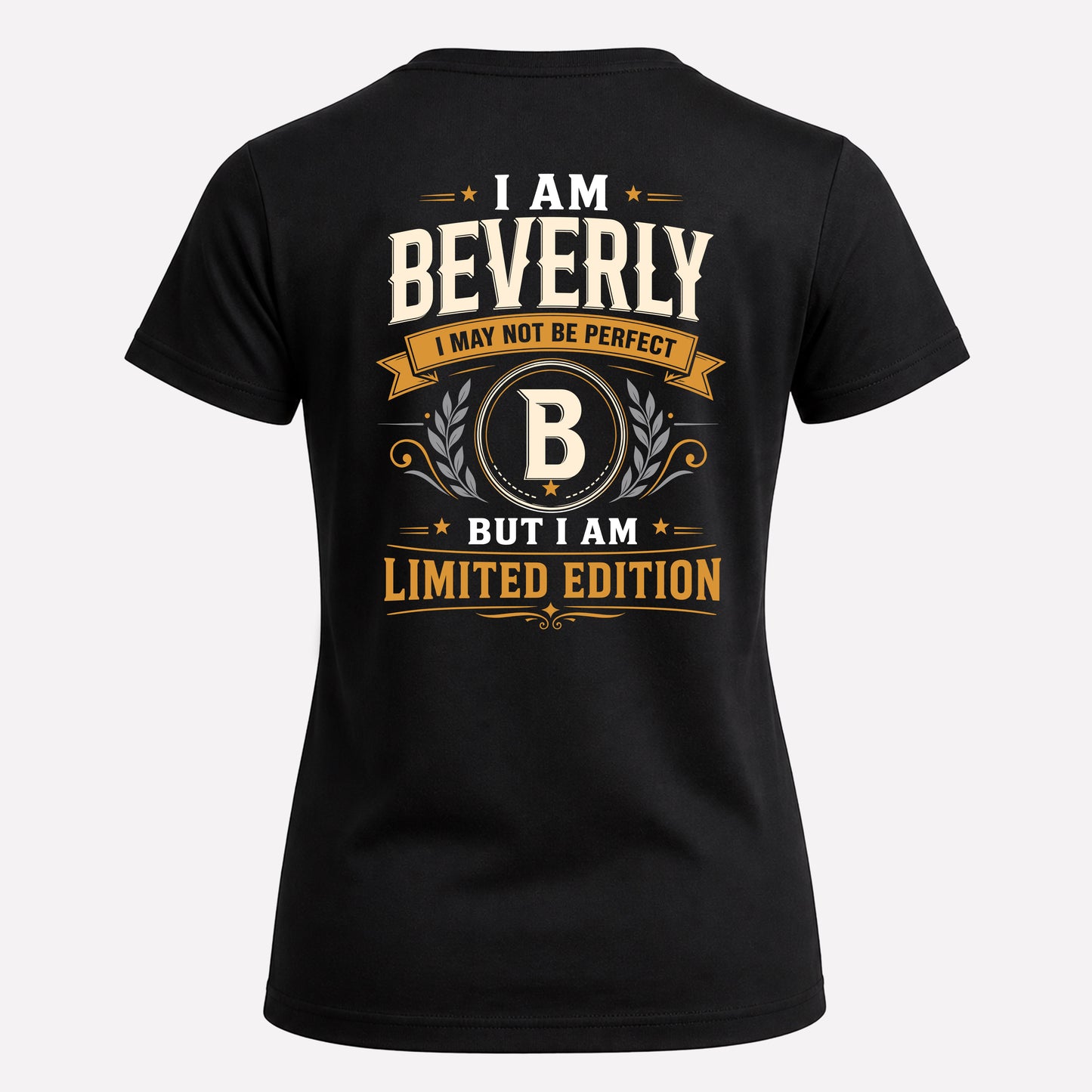 BEVERLY  EDI-TT36 Personalized Funny Quote Apparel