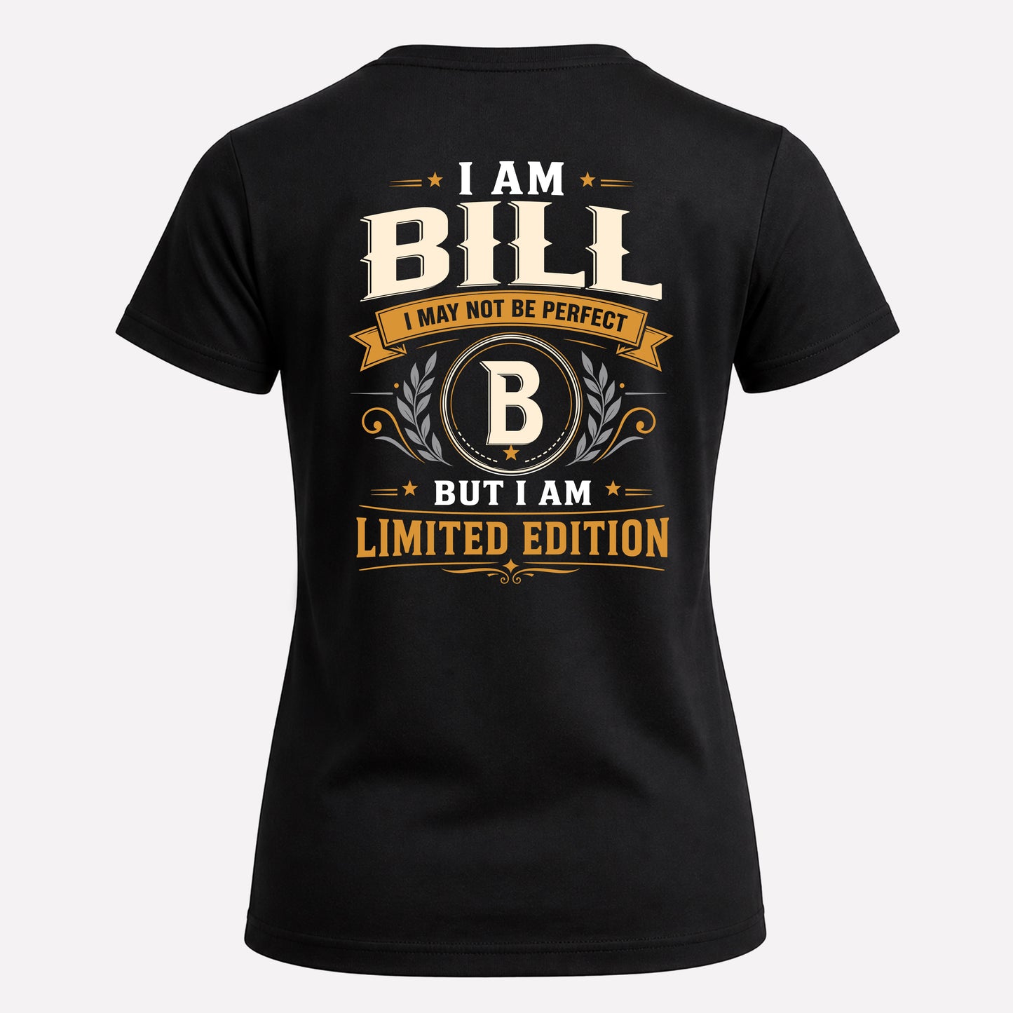 BILL  EDI-TT36 Personalized Funny Quote Apparel