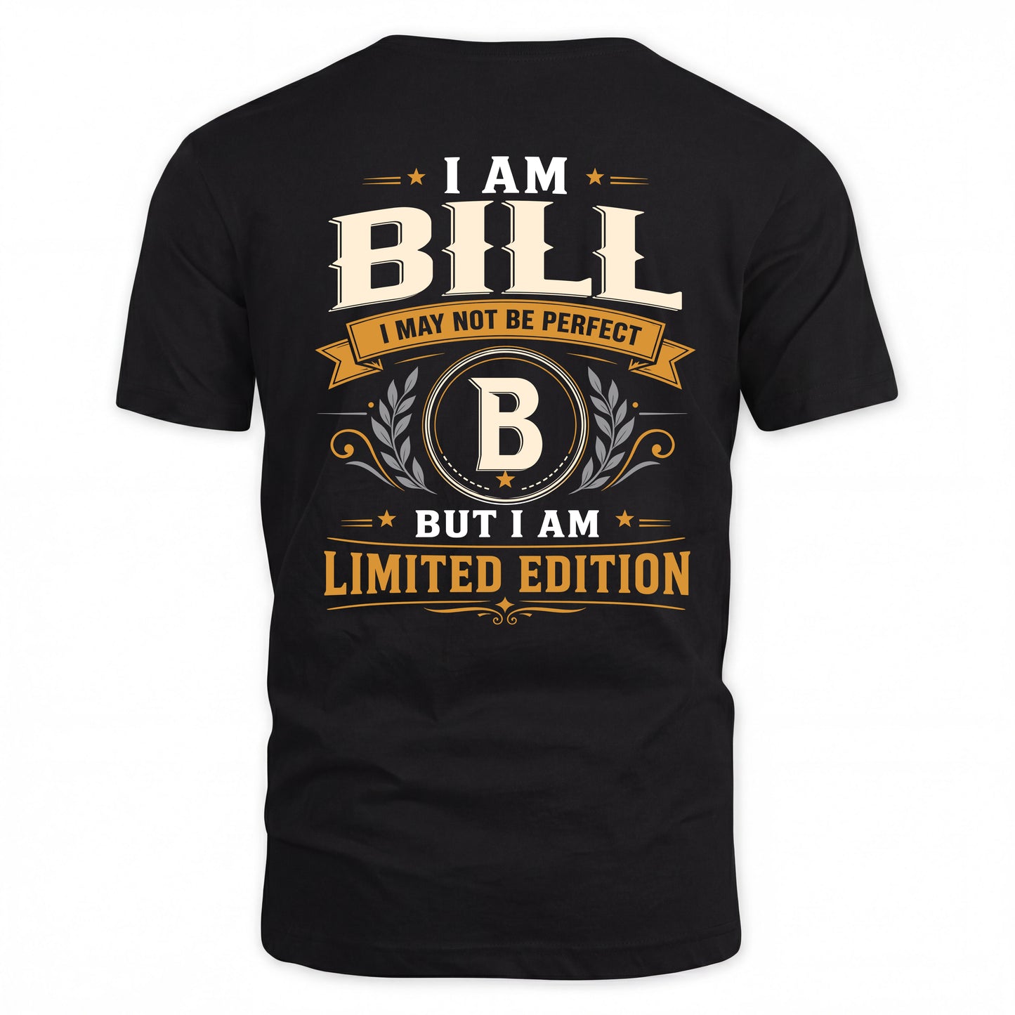 BILL  EDI-TT36 Personalized Funny Quote Apparel