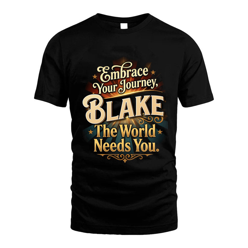 BLAKE L04-TT36 Personalized Funny Quote Apparel