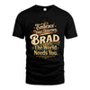 BRAD L04-TT36 Personalized Funny Quote Apparel