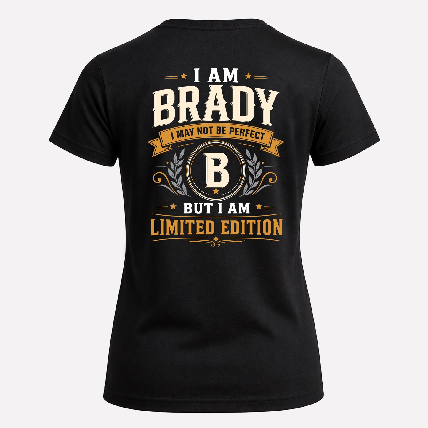 BRADY  EDI-TT36 Personalized Funny Quote Apparel