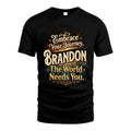 BRANDON L04-TT36 Personalized Funny Quote Apparel