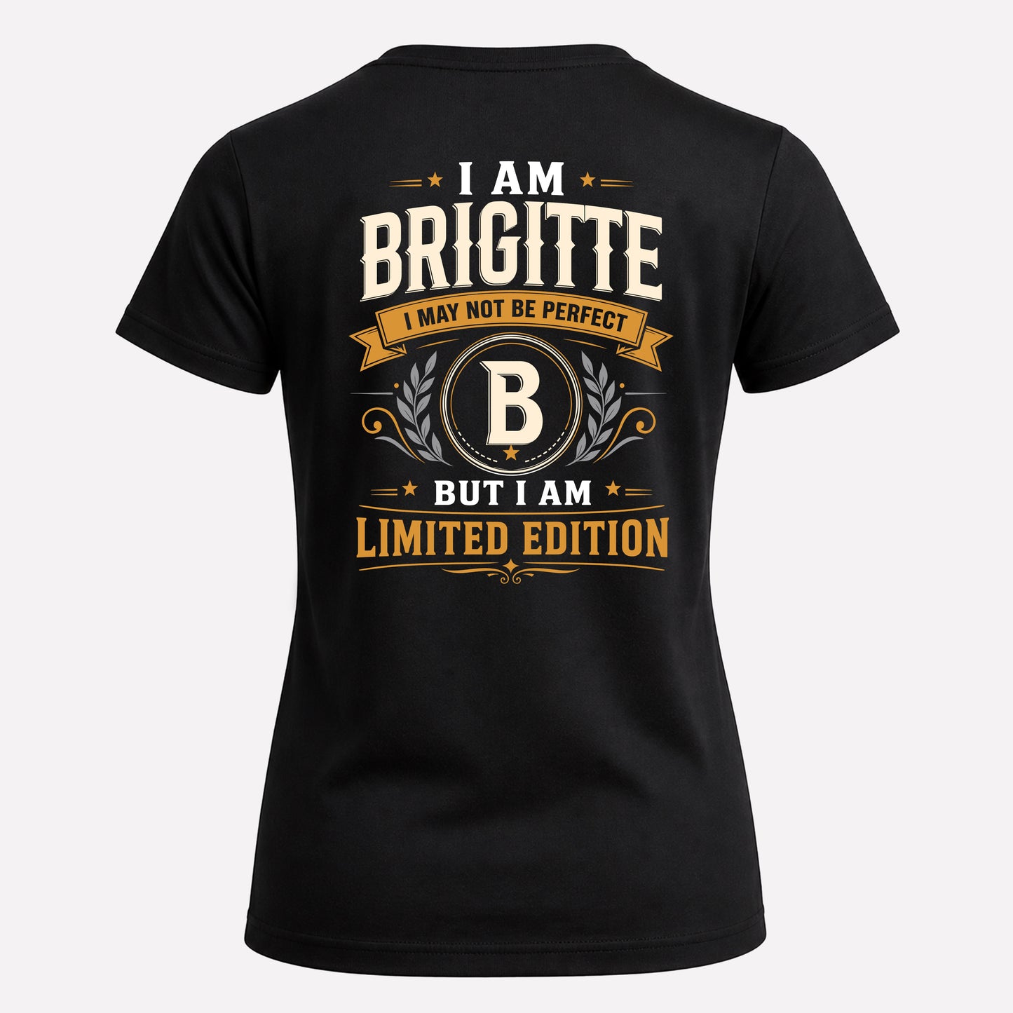 BRIGITTE  EDI-TT36 Personalized Funny Quote Apparel