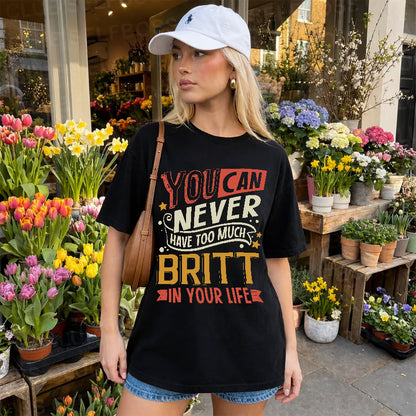 BRITT  NO2-TT36 Personalized Funny Quote Apparel