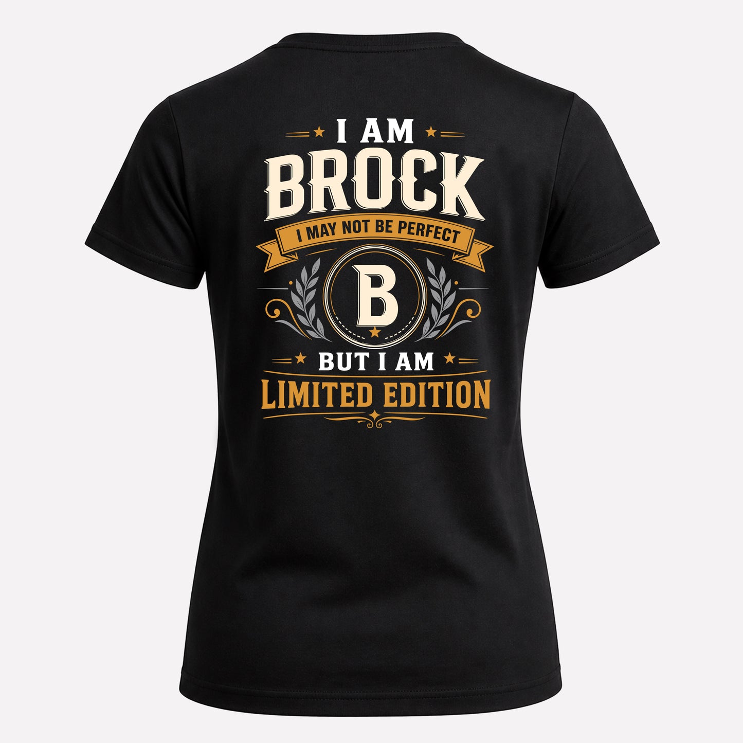 BROCK  EDI-TT36 Personalized Funny Quote Apparel