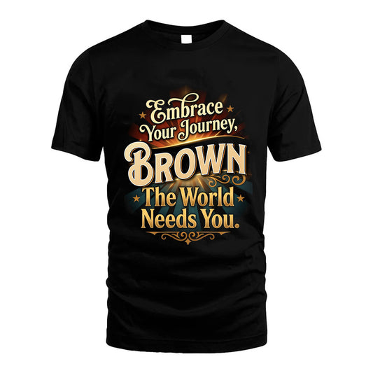 BROWN L04-TT36 Personalized Funny Quote Apparel