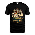 BRYAN L04-TT36 Personalized Funny Quote Apparel