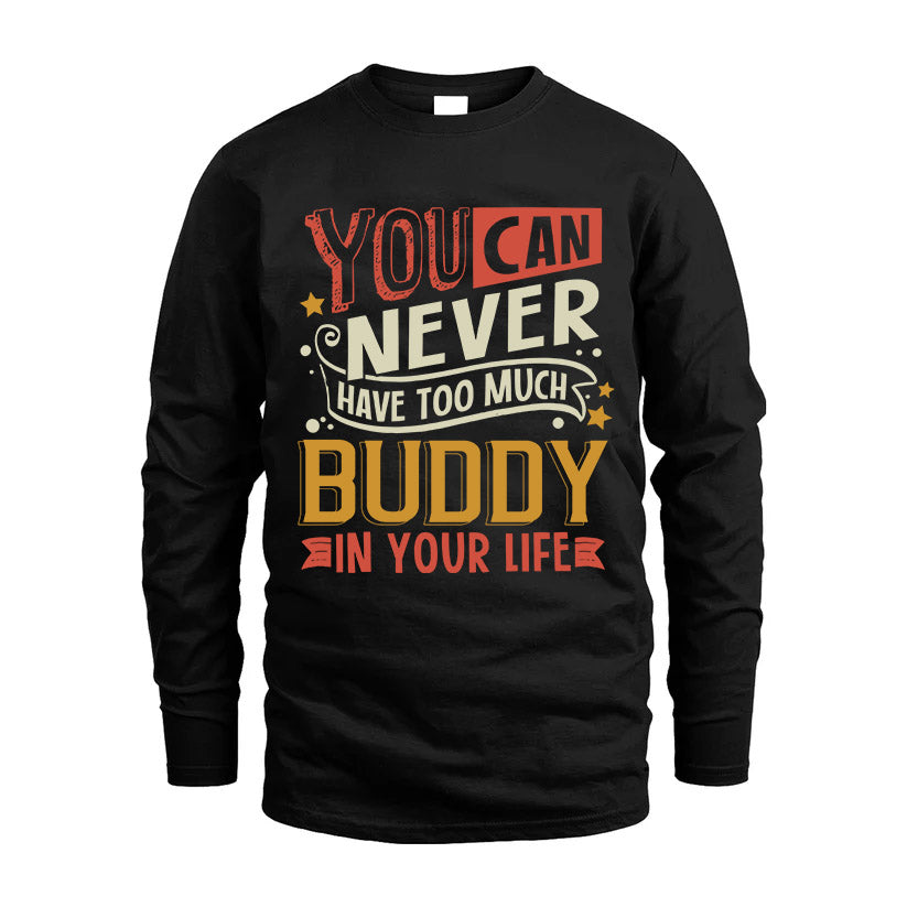 BUDDY  NO2-TT36 Personalized Funny Quote Apparel