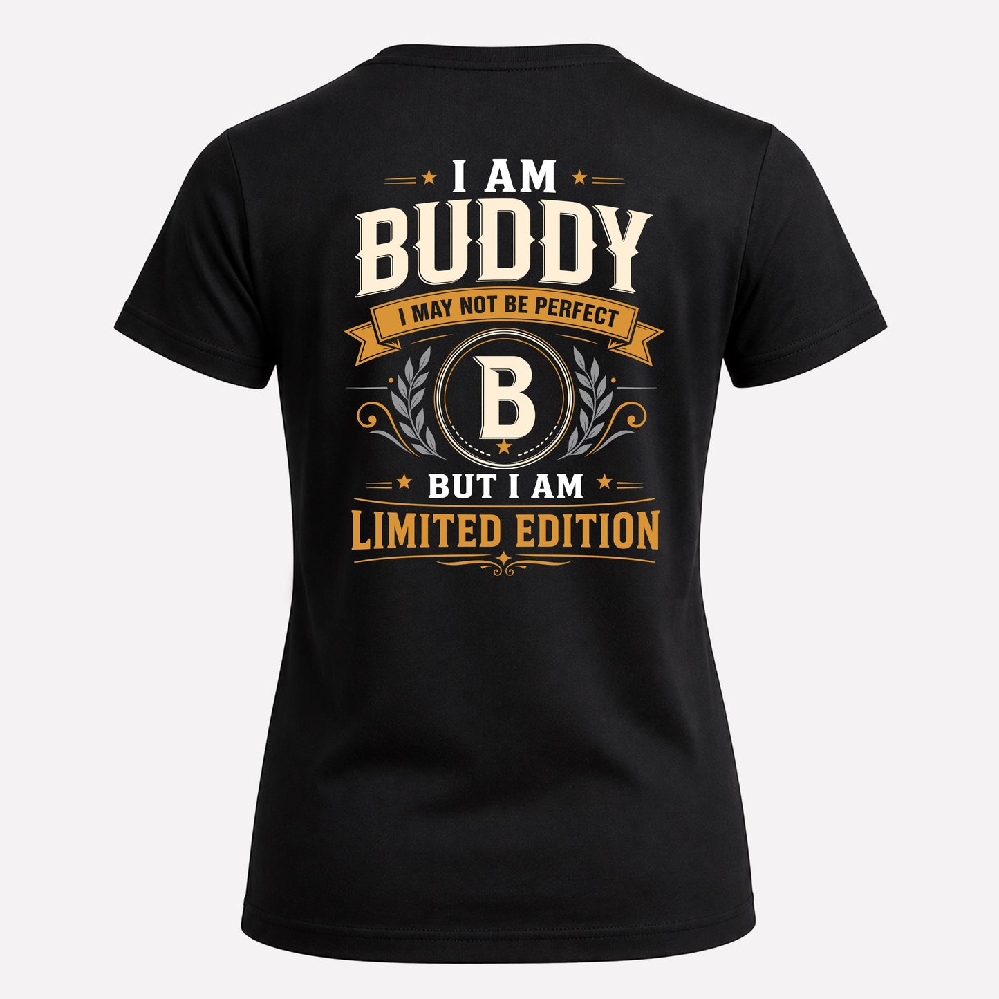BUDDY  EDI-TT36 Personalized Funny Quote Apparel