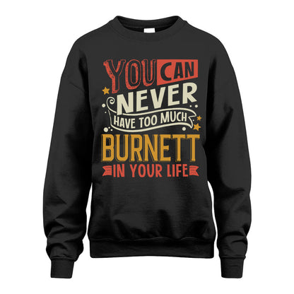 BURNETT  NO2-TT36 Personalized Funny Quote Apparel