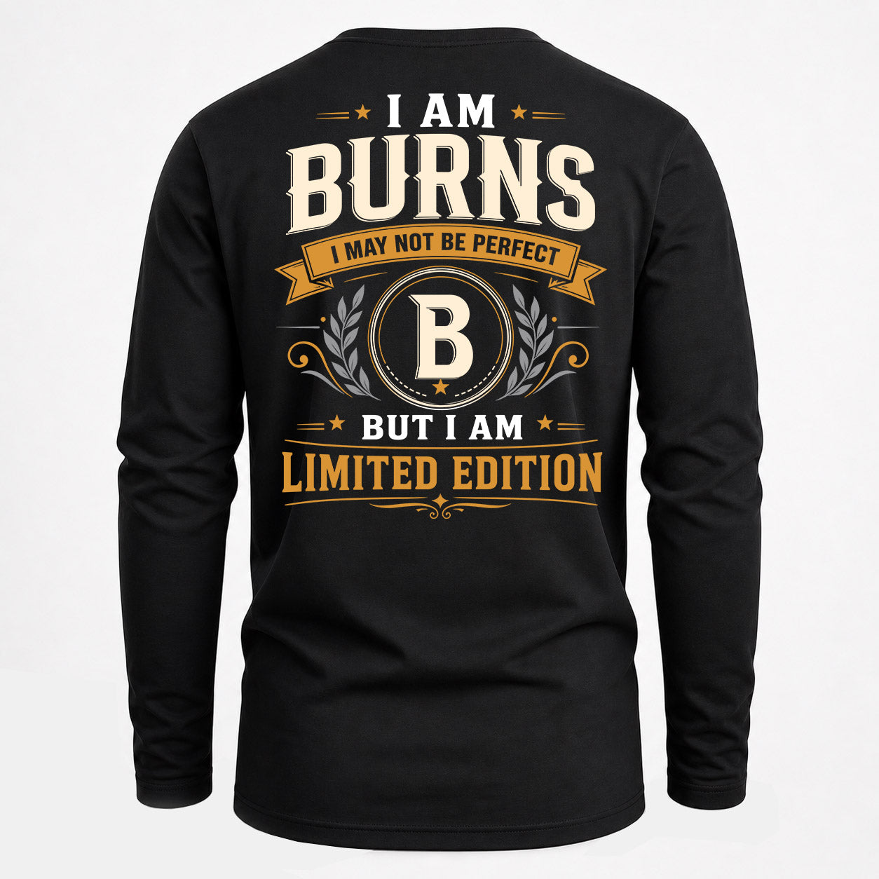 BURNS  EDI-TT36 Personalized Funny Quote Apparel