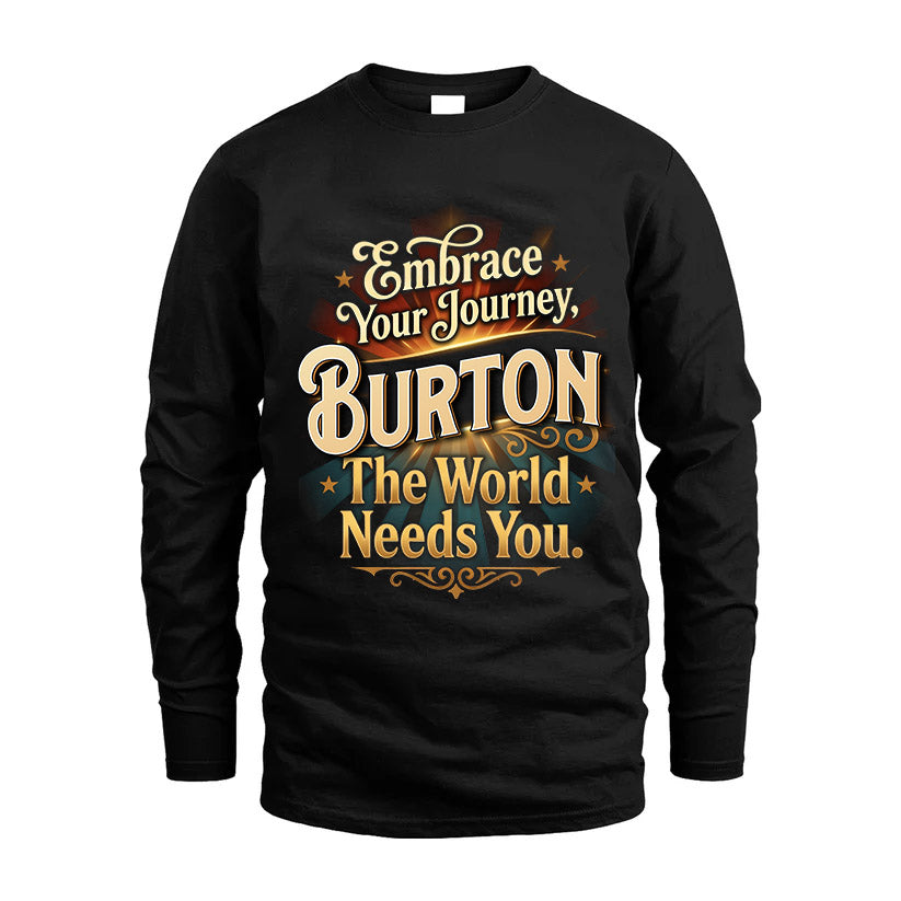 BURTON L04-TT36 Personalized Funny Quote Apparel