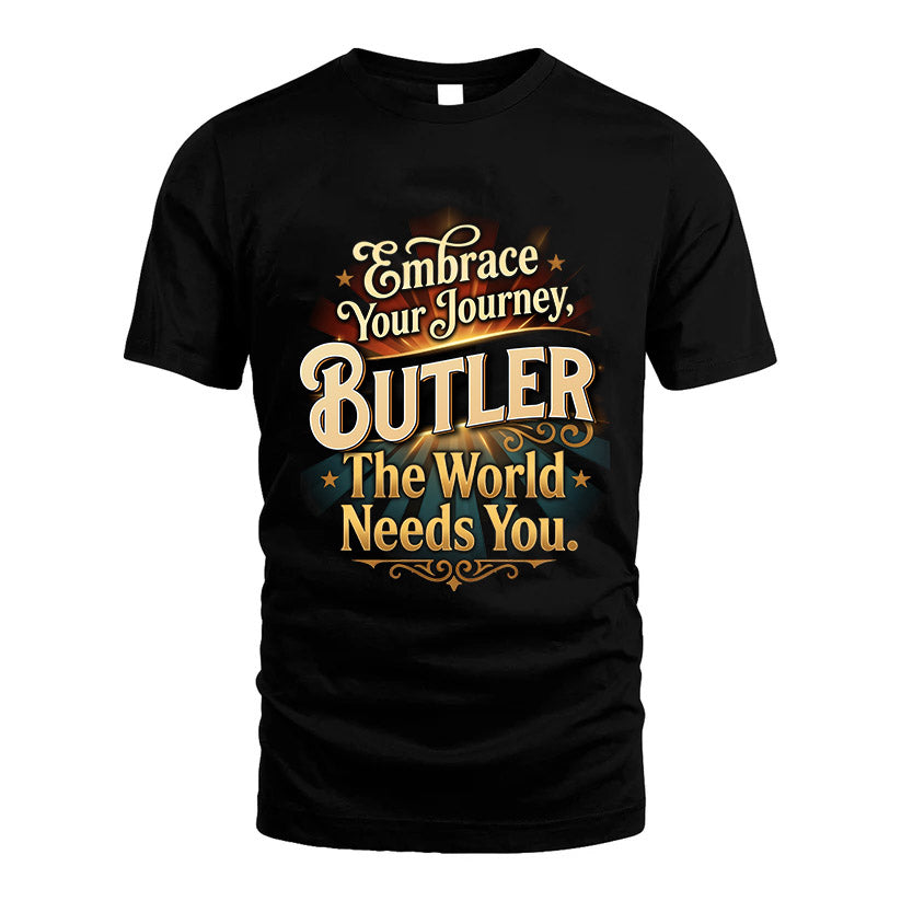 BUTLER L04-TT36 Personalized Funny Quote Apparel