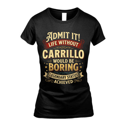 CARRILLO L02-TT36 Personalized Funny Quote Apparel