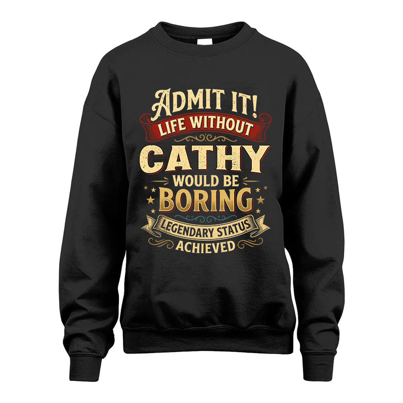 CATHY L02-TT36 Personalized Funny Quote Apparel