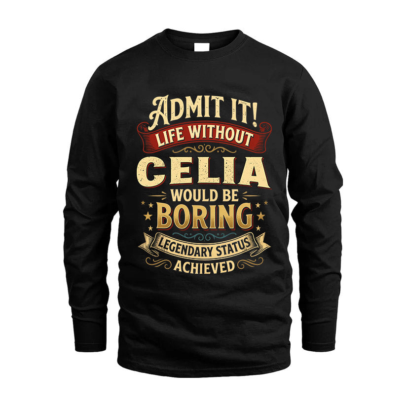 CELIA L02-TT36 Personalized Funny Quote Apparel
