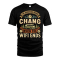 CHANG L03-TT36 Personalized Funny Quote Apparel