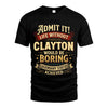 CLAYTON L02-TT36 Personalized Funny Quote Apparel
